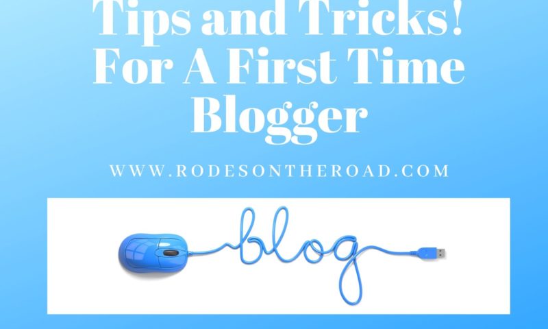 Tips And Tricks! For A First Time Blogger